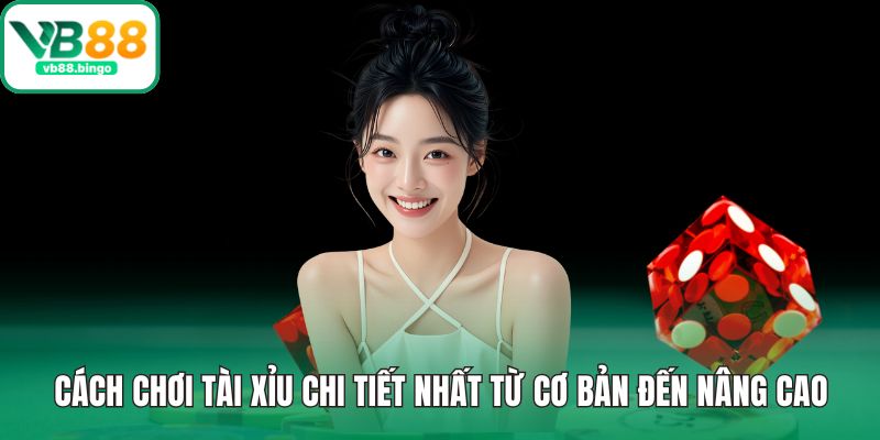 Cách Chơi Tài Xỉu
