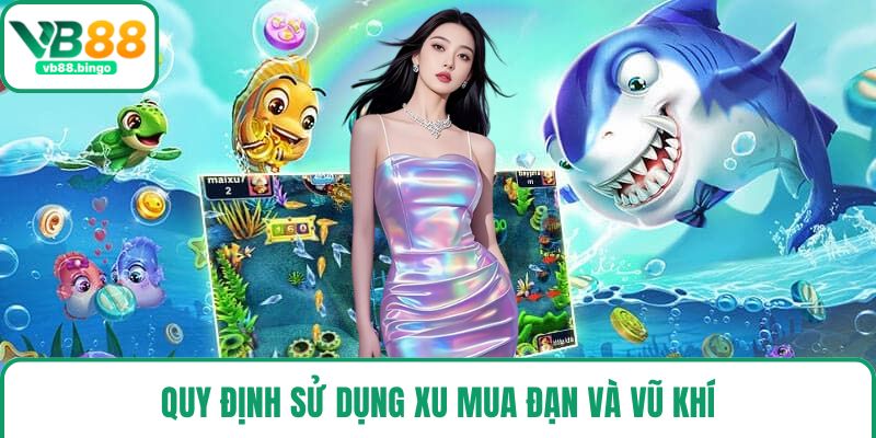 Quy định sử dụng xu mua đạn và vũ khí